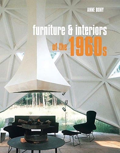 Furniture & Interiors of the 1960s Hardcover – 19 April 2004