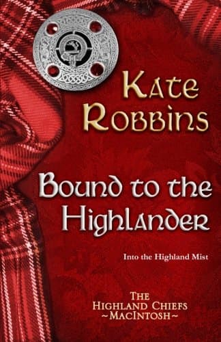 Bound to the Highlander (The Highland Chiefs) Paperback – October 10, 2013