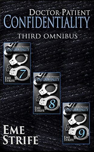 Doctor-Patient Confidentiality: THIRD OMNIBUS (Volumes Seven, Eight, and Nine) (Confidential #1)