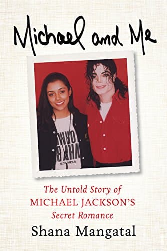 Michael and Me: The Untold Story of Michael Jackson's Secret Romance Kindle Edition