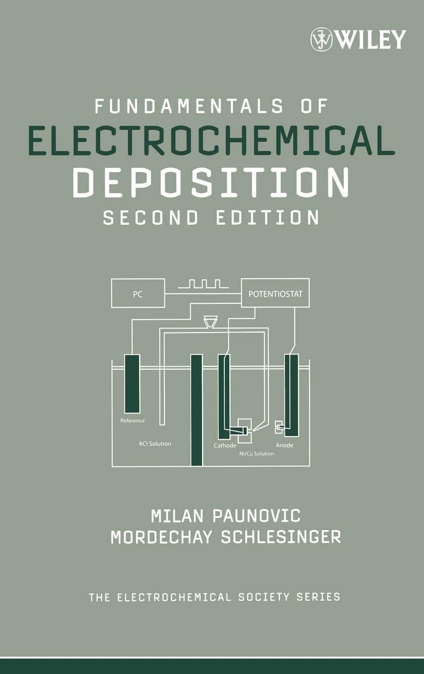 Fundamentals of Electrochemical Deposition (The ECS Series of Texts and Monographs)