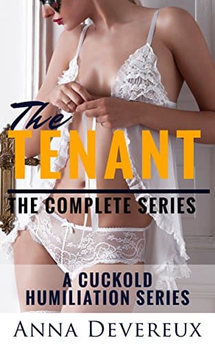The Tenant: The complete series: A cuckold humiliation series