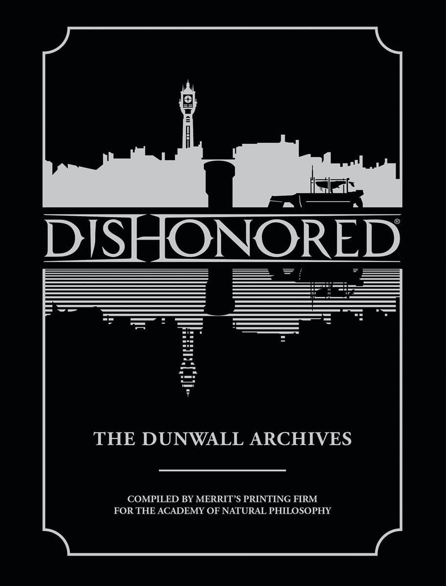 Dishonored: The Dunwall Archives Hardcover – 27 Nov. 2014