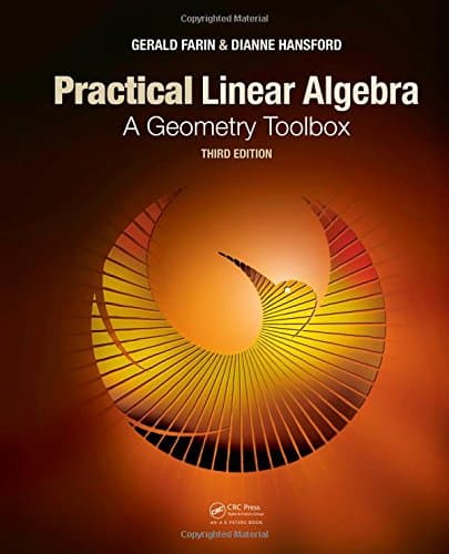 Practical Linear Algebra: A Geometry Toolbox, Third Edition