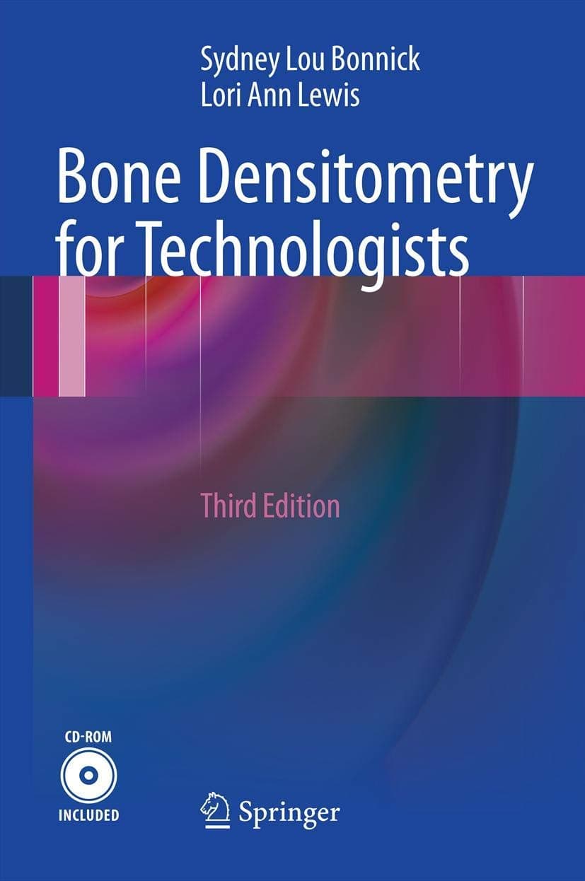 Bone Densitometry for Technologists 3rd ed. 2013 Edition