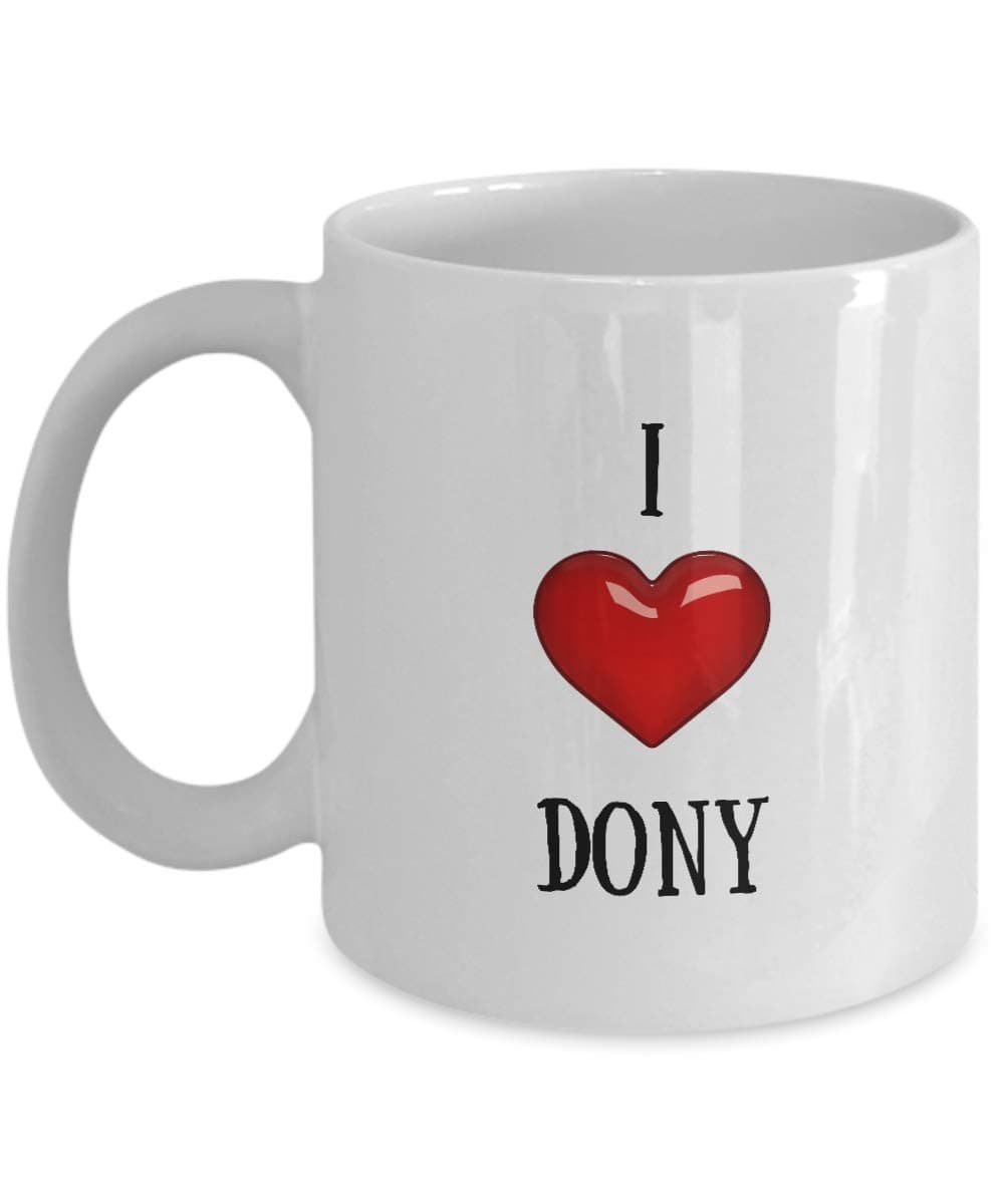 I Love Dony Coffee Mug With Name Dony Mug Birthday Gifts for Dony Cup 11oz PFX42B