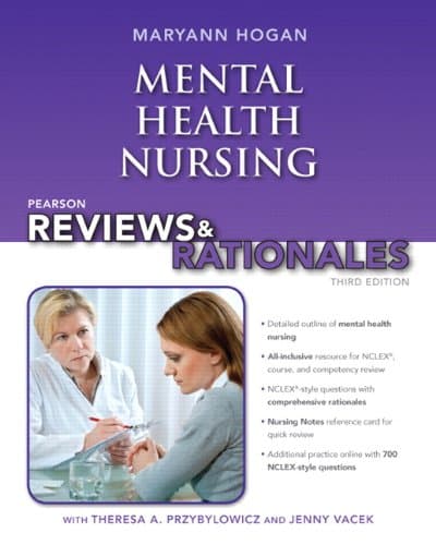 Pearson Reviews & Rationales: Mental Health Nursing with Nursing Reviews & Rationales (3rd Edition) (Hogan, Pearson Reviews & Rationales Series)