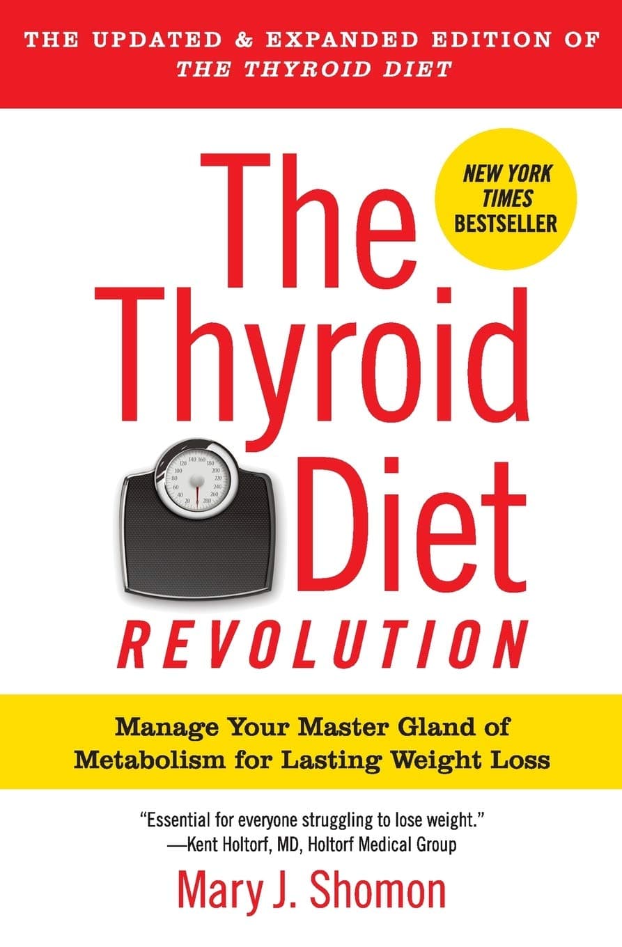 Thyroid Diet Revolution: Manage Your Master Gland of Metabolism for Lasting Weight Loss Paperback – 3 January 2012