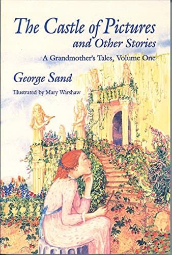 The Castle of Pictures: A Grandmother's Tales, Volume One Paperback – September 1, 1994