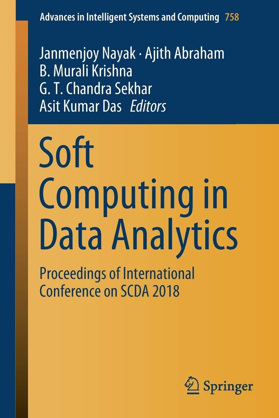 Soft Computing in Data Analytics: Proceedings of International Conference on Scda 2018