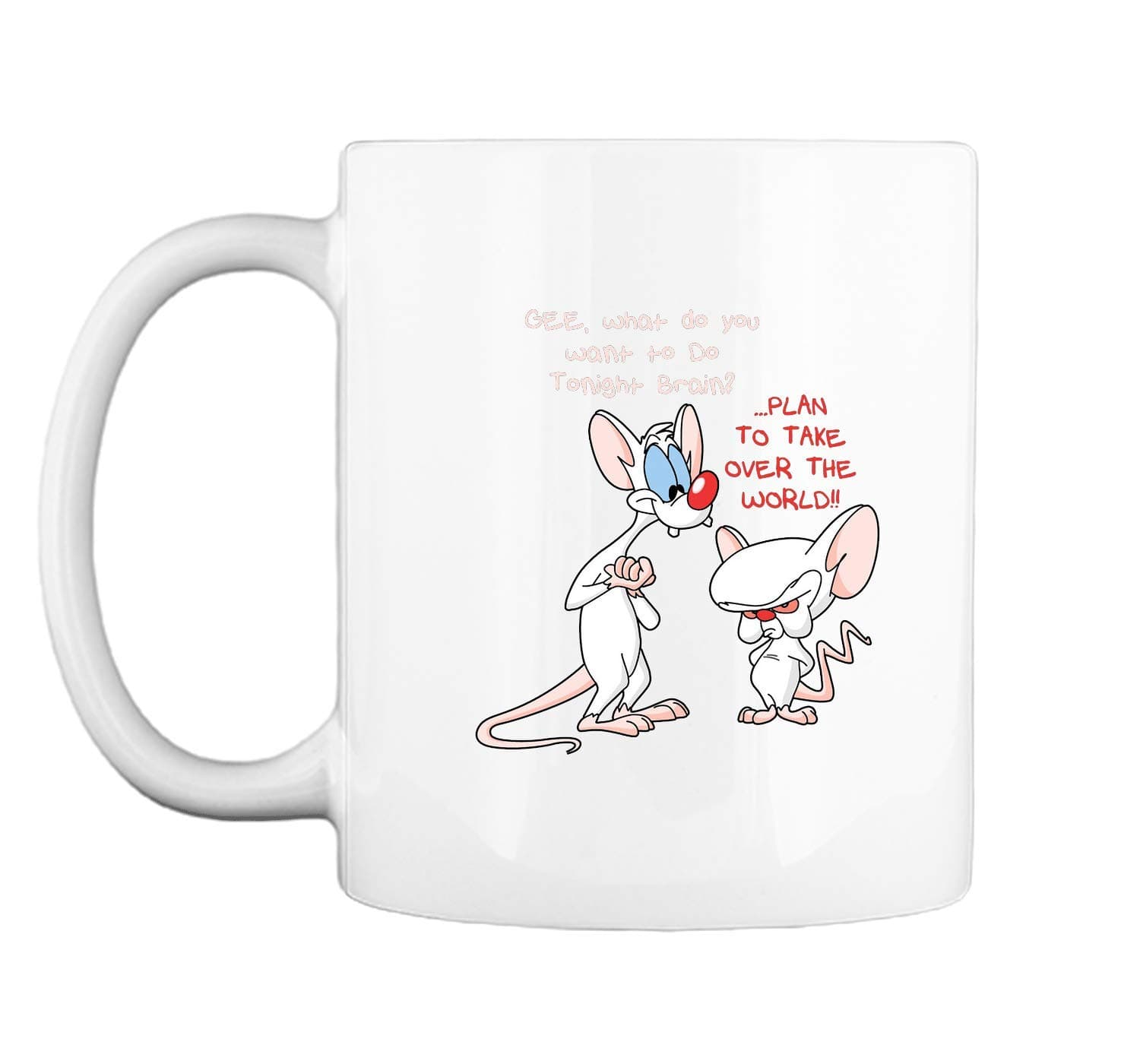 ZenladenPinky and Brain Take over The world White 11oz Coffee Mug