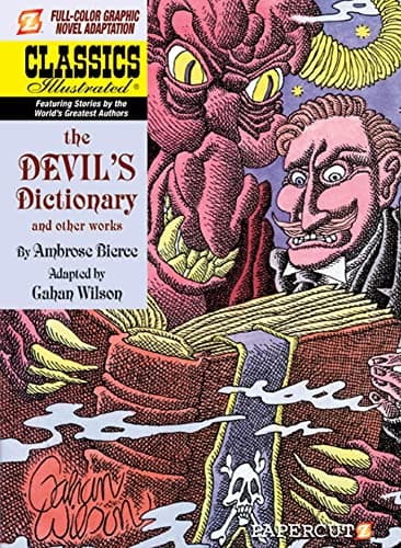 Classics Illustrated #11: The Devil's Dictionary: The Devil's Dictionary and Other Works Hardcover – 23 Nov. 2010