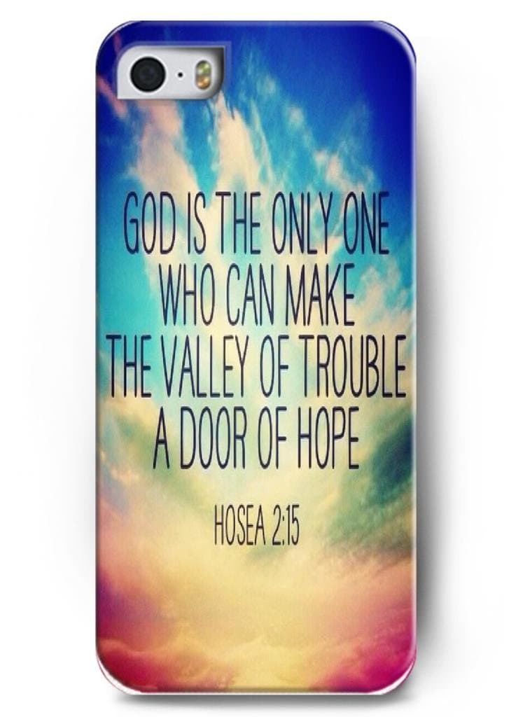 OUO Deisign God is the only one who can make the valley of trouble a door of hope - iPhone 5 / 5s - hard snap on plastic case - Inspirational and motivational life quotes