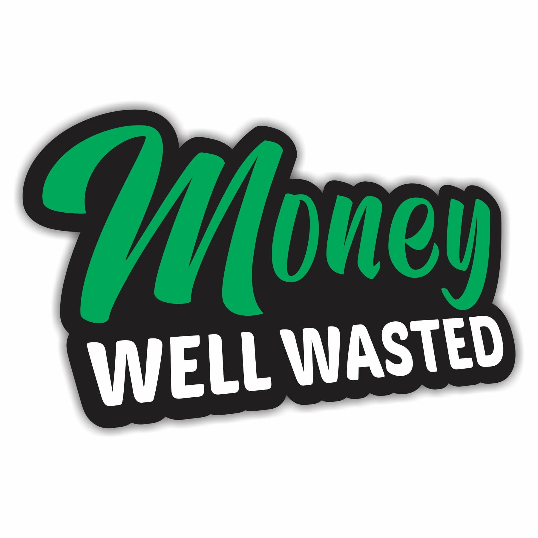(2 Pcs) Money Well Wasted Funny Bumper Sticker Vinyl Decal Sticker Humor For Car Truck SUV Window Sport Bike 4x4 ATV Boats
