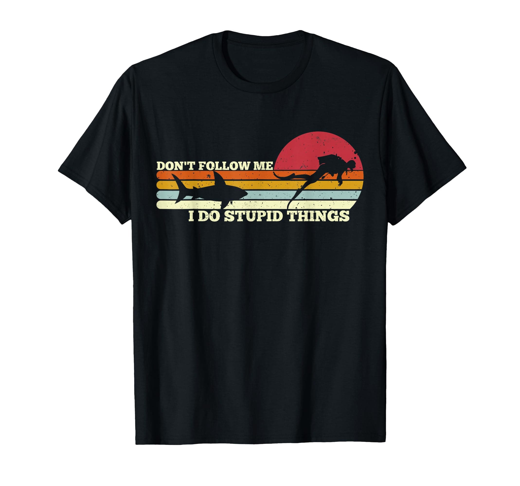 Dont Follow Me I Do Stupid Things Scuba Diving Diver Dive T-Shirt