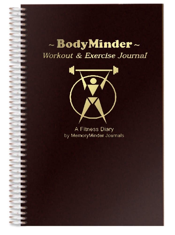 workout journal (BODYMINDER Workout & Exercise Journal). exercise & fitness journal, easy to use with any program. Track progress,food,water, vitamins, all activity. Perfect for men and women.