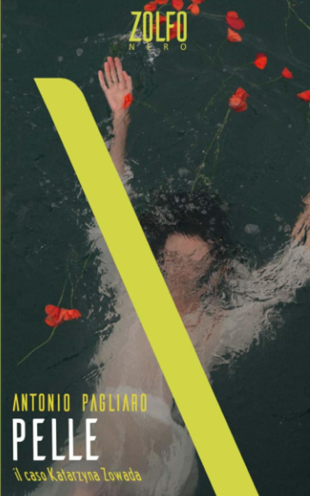 Pelle. Il caso Katarzyna Zowada (Zolfo Nero true crime)