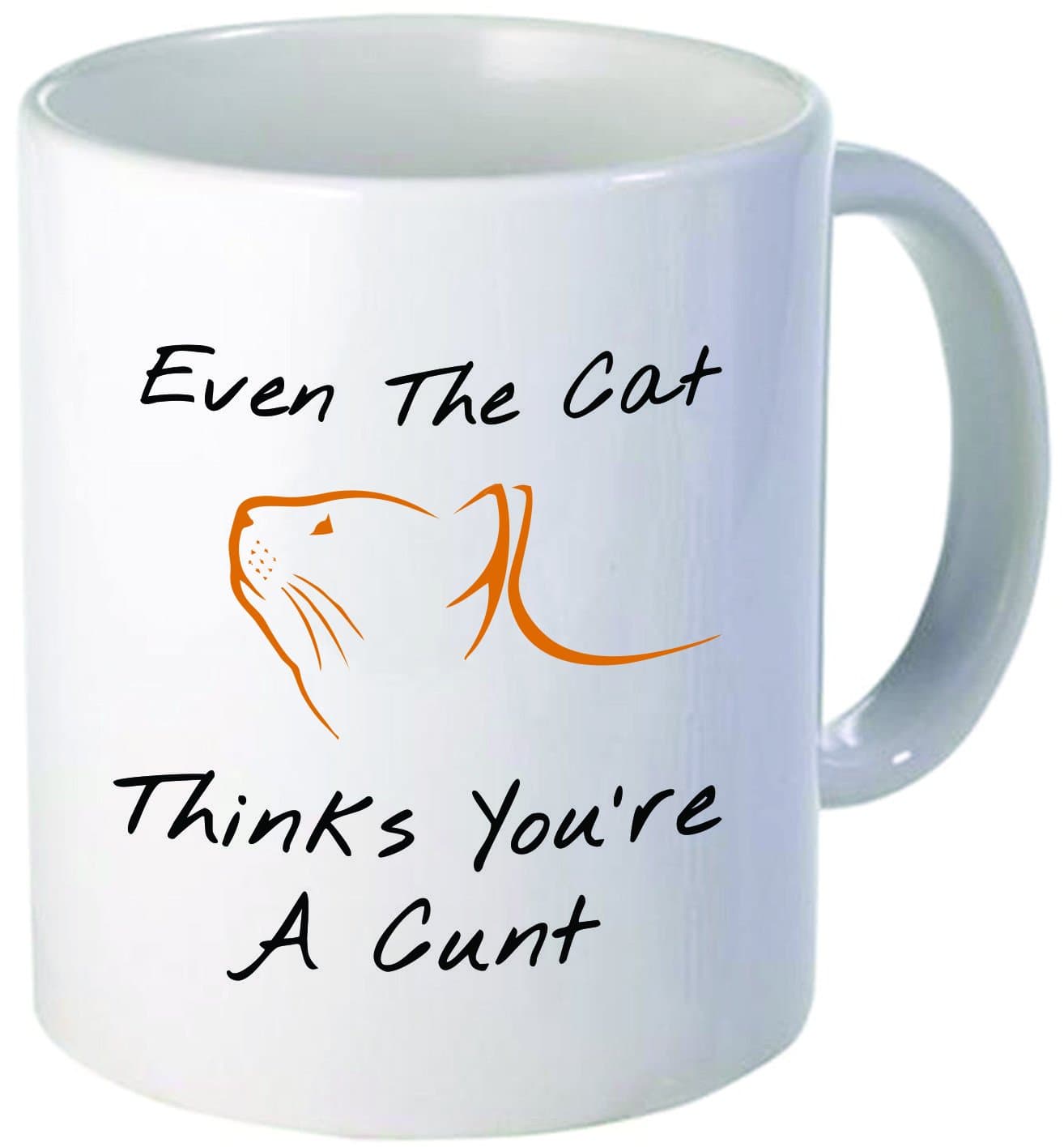 Even the cat thinks you're a cunt - Funny coffee mug by Donbicentenario - 11OZ - SHIPS FROM USA
