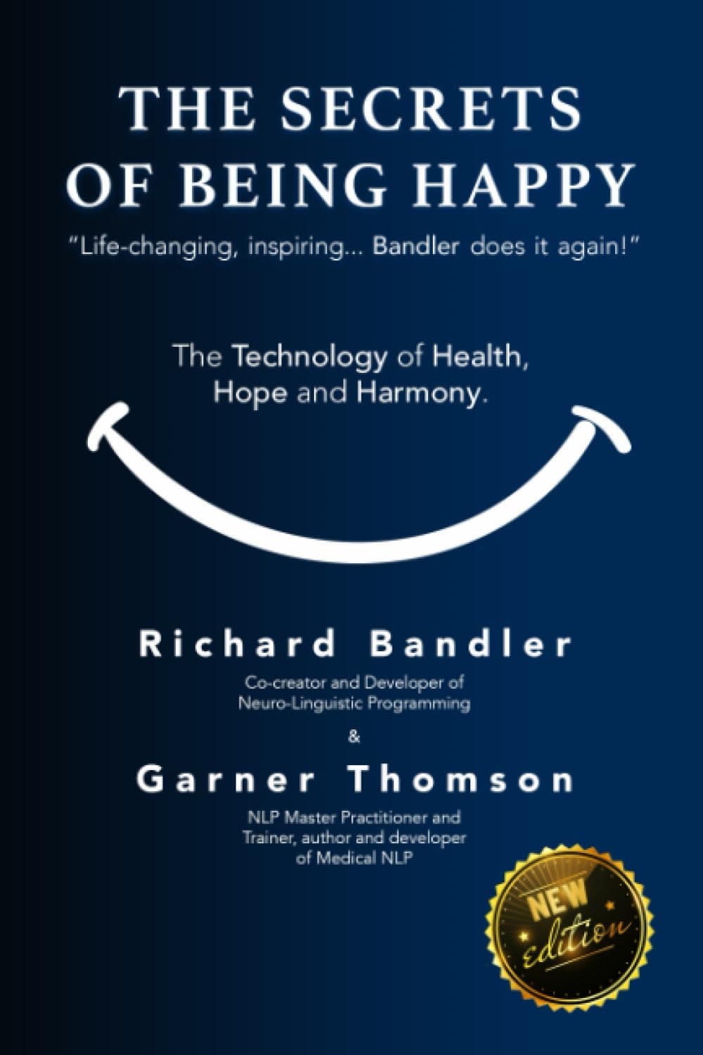 The Secrets of Being Happy: The Technology of Hope, Health, and Harmony Paperback – September 15, 2022