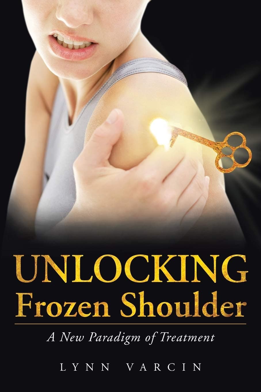 Unlocking Frozen Shoulder: A New Paradigm of Treatment Paperback – Illustrated, October 3, 2013