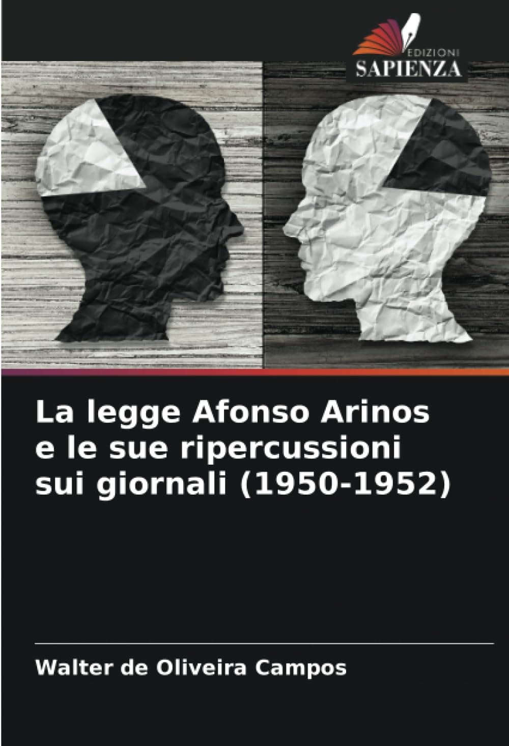 La legge Afonso Arinos e le sue ripercussioni sui giornali (1950-1952) (Italian Edition)