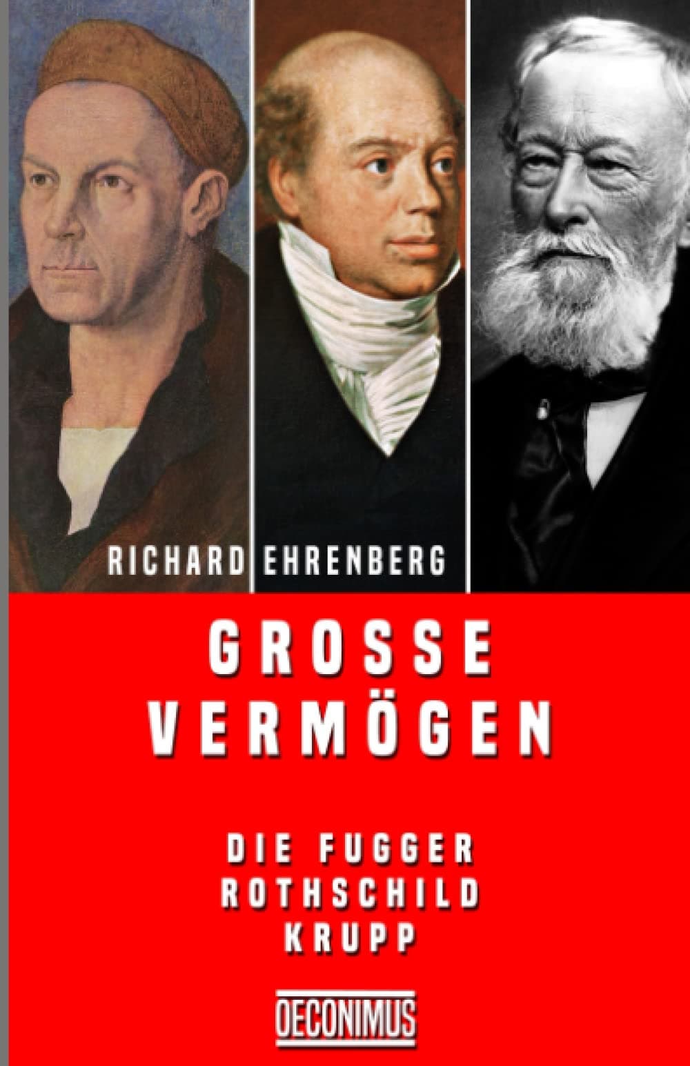Grosse Vermögen: Die Fugger - Rotschild - Krupp (German Edition)