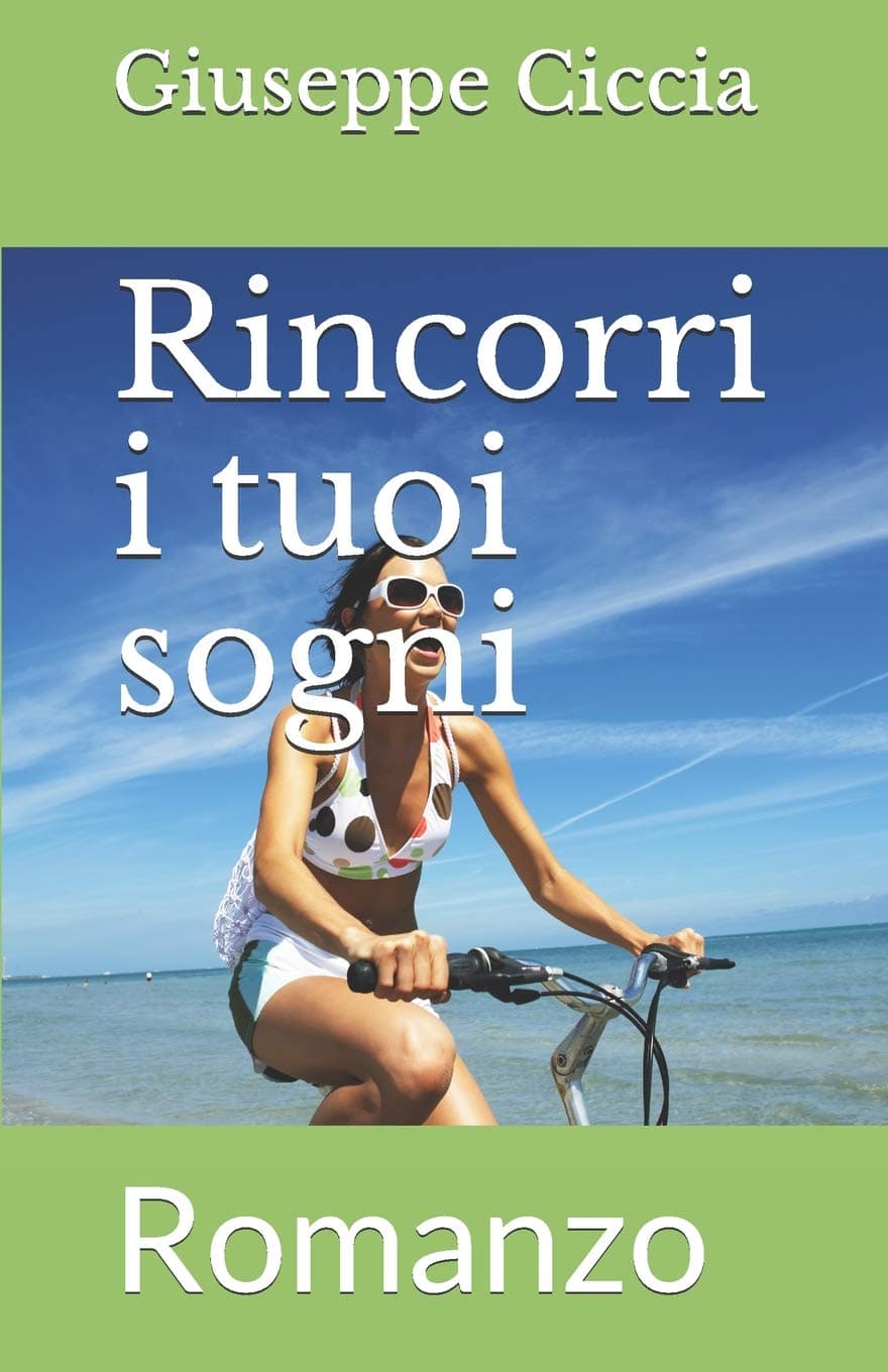 Rincorri i tuoi sogni: Romanzo