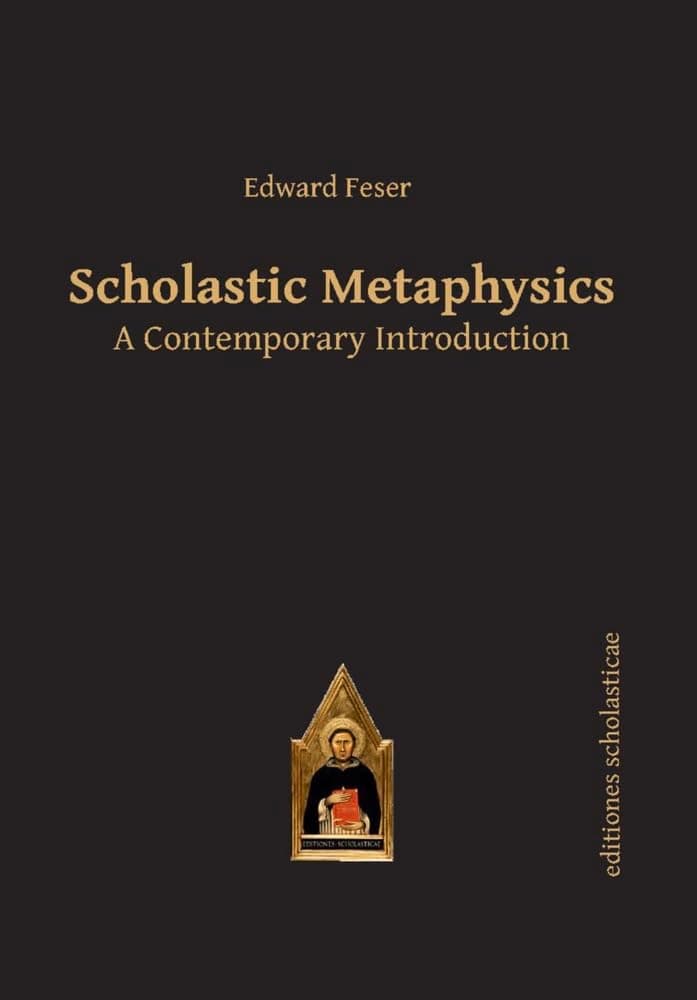 Scholastic Metaphysics: A Contemporary Introduction (Editiones Scholasticae, 39) Paperback – May 31, 2014