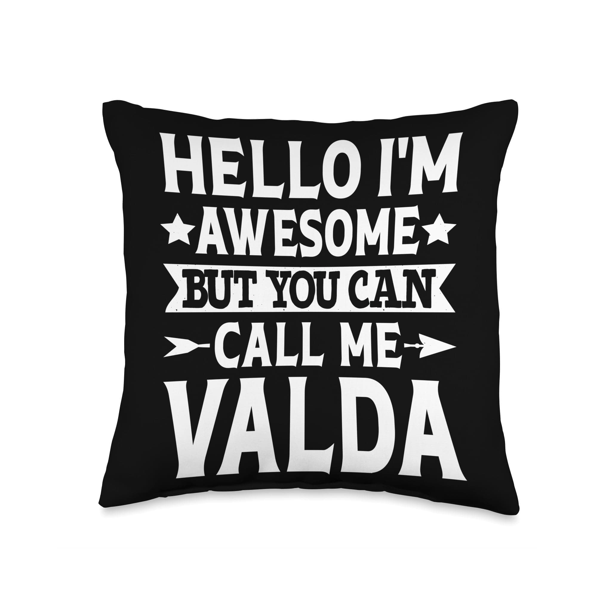 Valda Hello I'm Awesome Call Me Valda Funny Girl Name Valda Throw Pillow