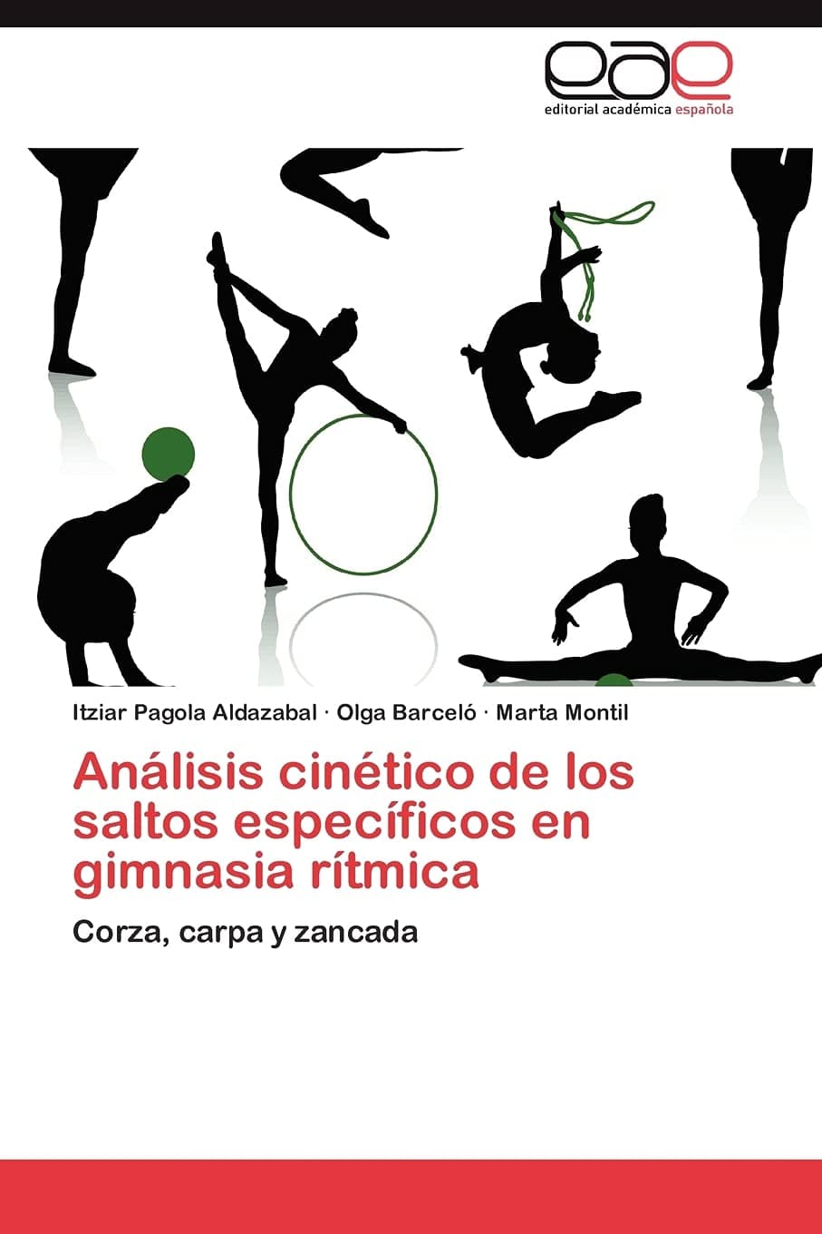 Análisis cinético de los saltos específicos en gimnasia rítmica: Corza, carpa y zancada Paperback – 14 Jun. 2012
