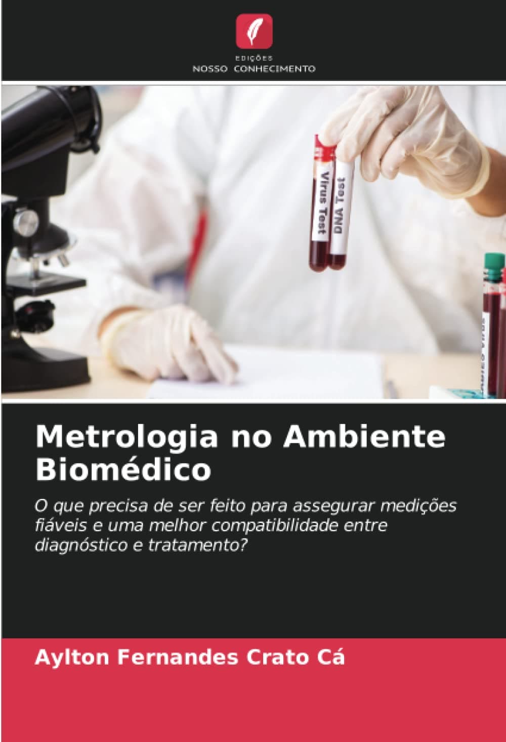 Metrologia no Ambiente Biomédico: O que precisa de ser feito para assegurar medições fiáveis e uma melhor compatibilidade entre diagnóstico e tratamento?