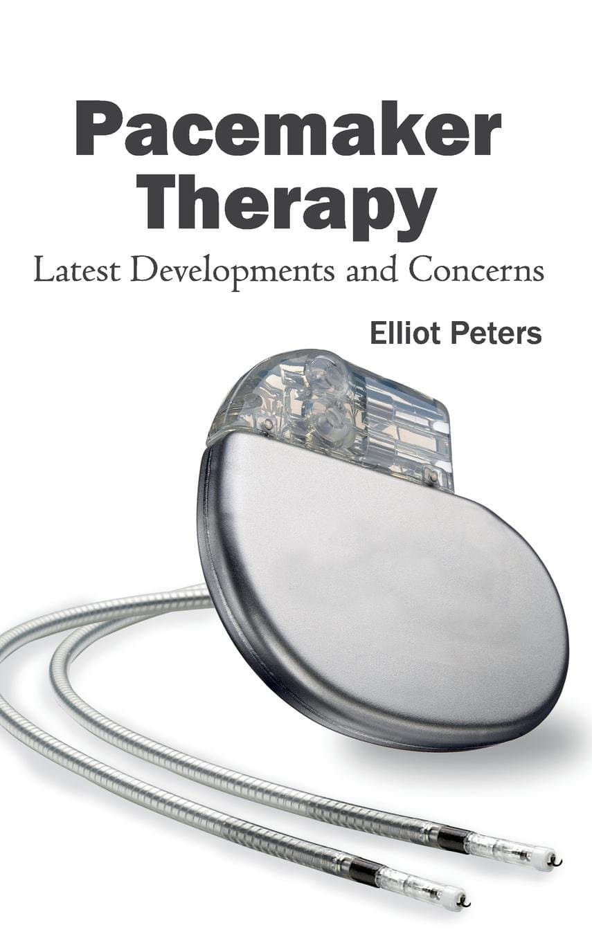 Pacemaker Therapy: Latest Developments and Concerns Hardcover – 13 March 2015