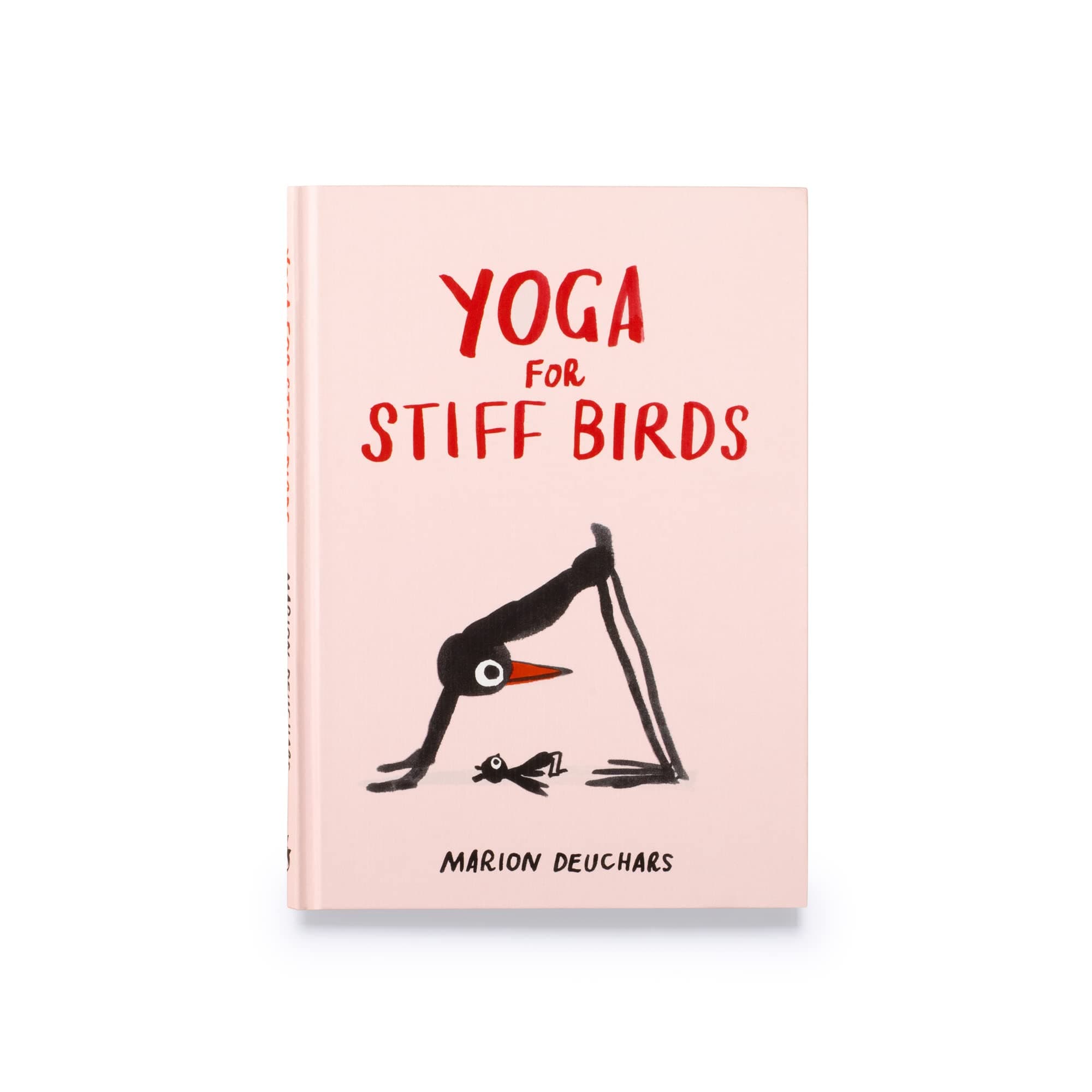 Yoga for Stiff Birds: An Illustrated Approach to Positions, Poses, and Meditations