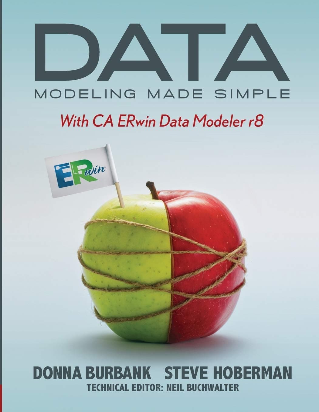 Data Modeling Made Simple with CA ERwin Data Modeler r8 First Edition