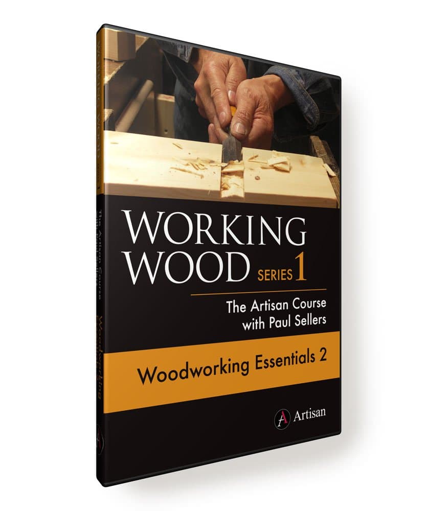 Working Wood Series 1: The Artisan Course with Paul Sellers. WOODWORKING ESSENTIALS 2