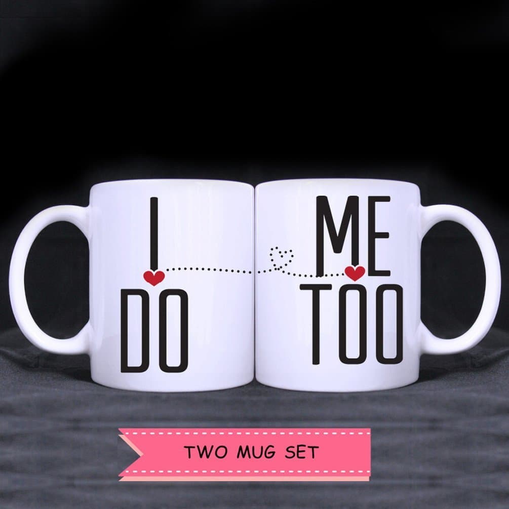 Romantic Couples Mug, I DO ME TOO White Ceramic Coffee Mugs Cup - 2 Mug Set - Perfect Romantic Wedding, Engagement, Anniversary, Valentines Day and Birthday Gift Mug for Couples or Lovers - 11oz sizes