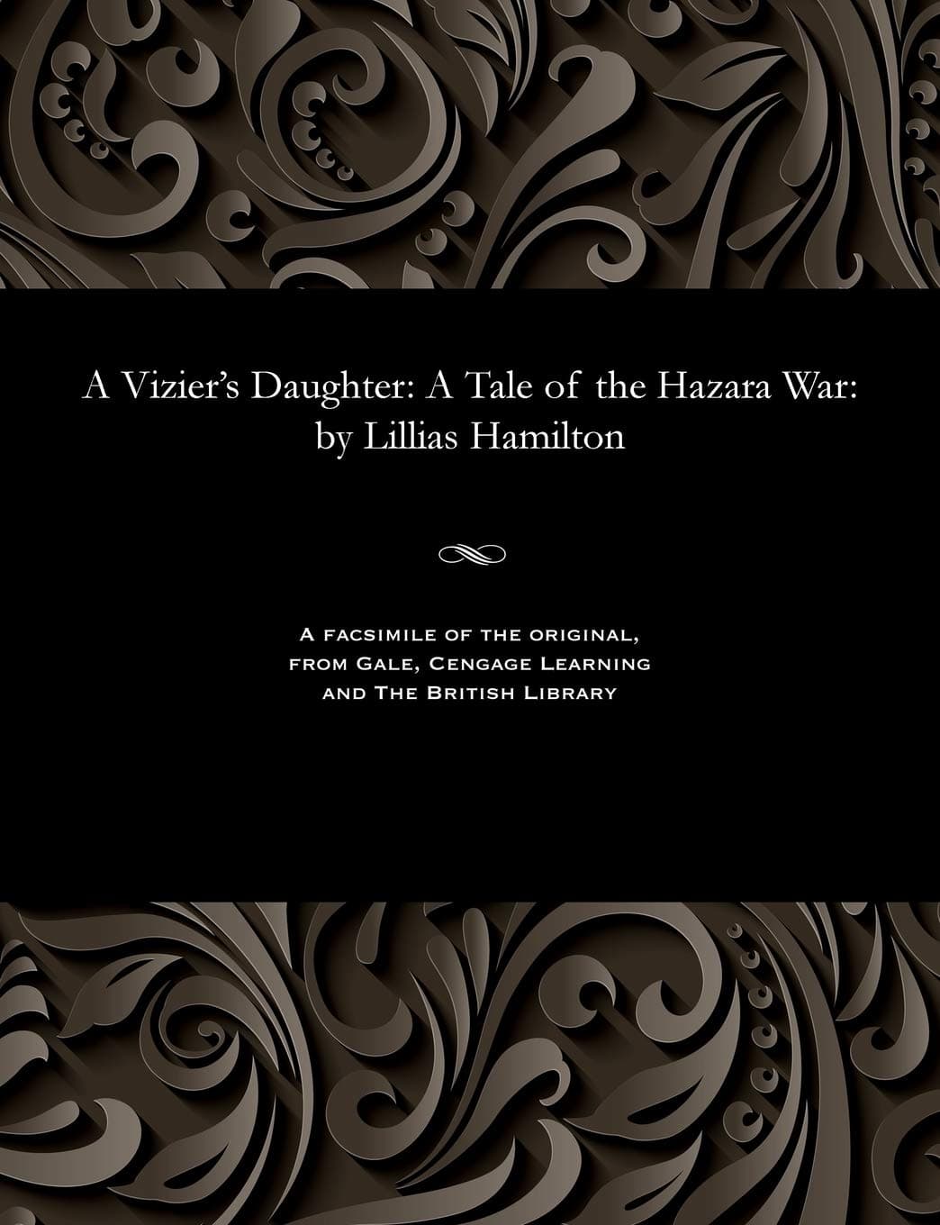 A Vizier's Daughter: A Tale of the Hazara War: by Lillias Hamilton