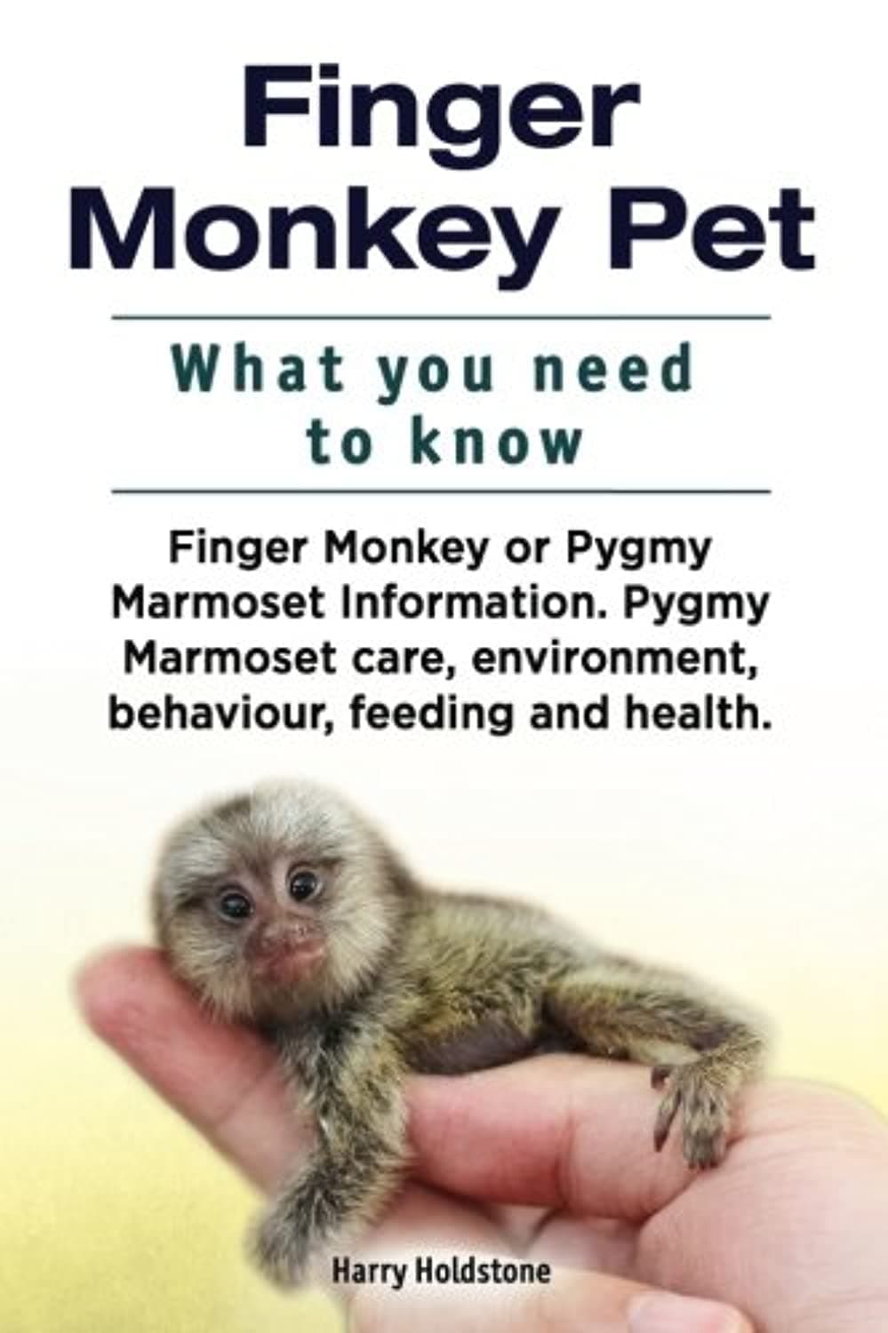 Finger Monkey Pet. WHAT YOU NEED TO KNOW. or Pygmy Marmoset Information. care, environment, behaviour, feeding and health.