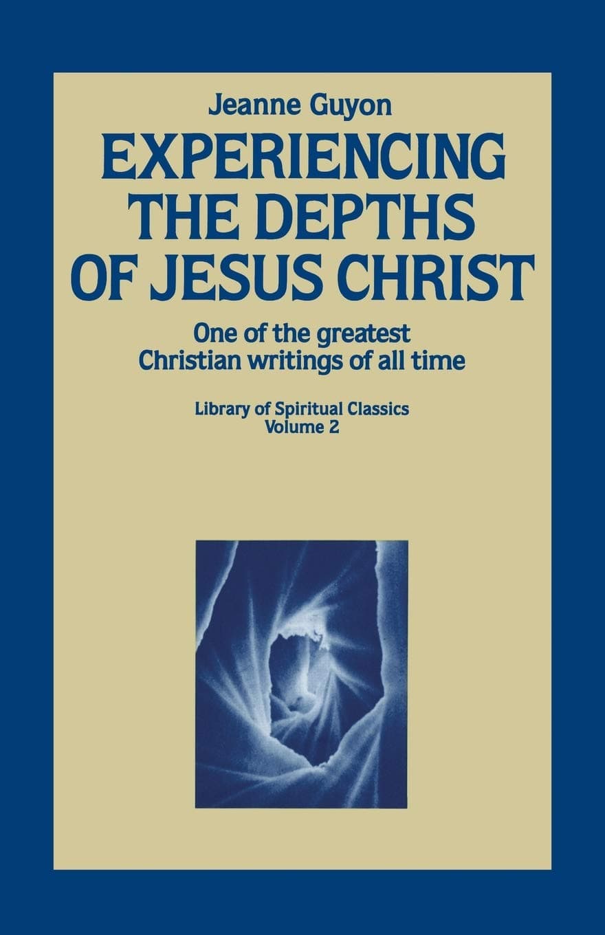 Experiencing the Depths of Jesus Christ: 0002 (Library of Spiritual Classics) Paperback – 31 December 1981
