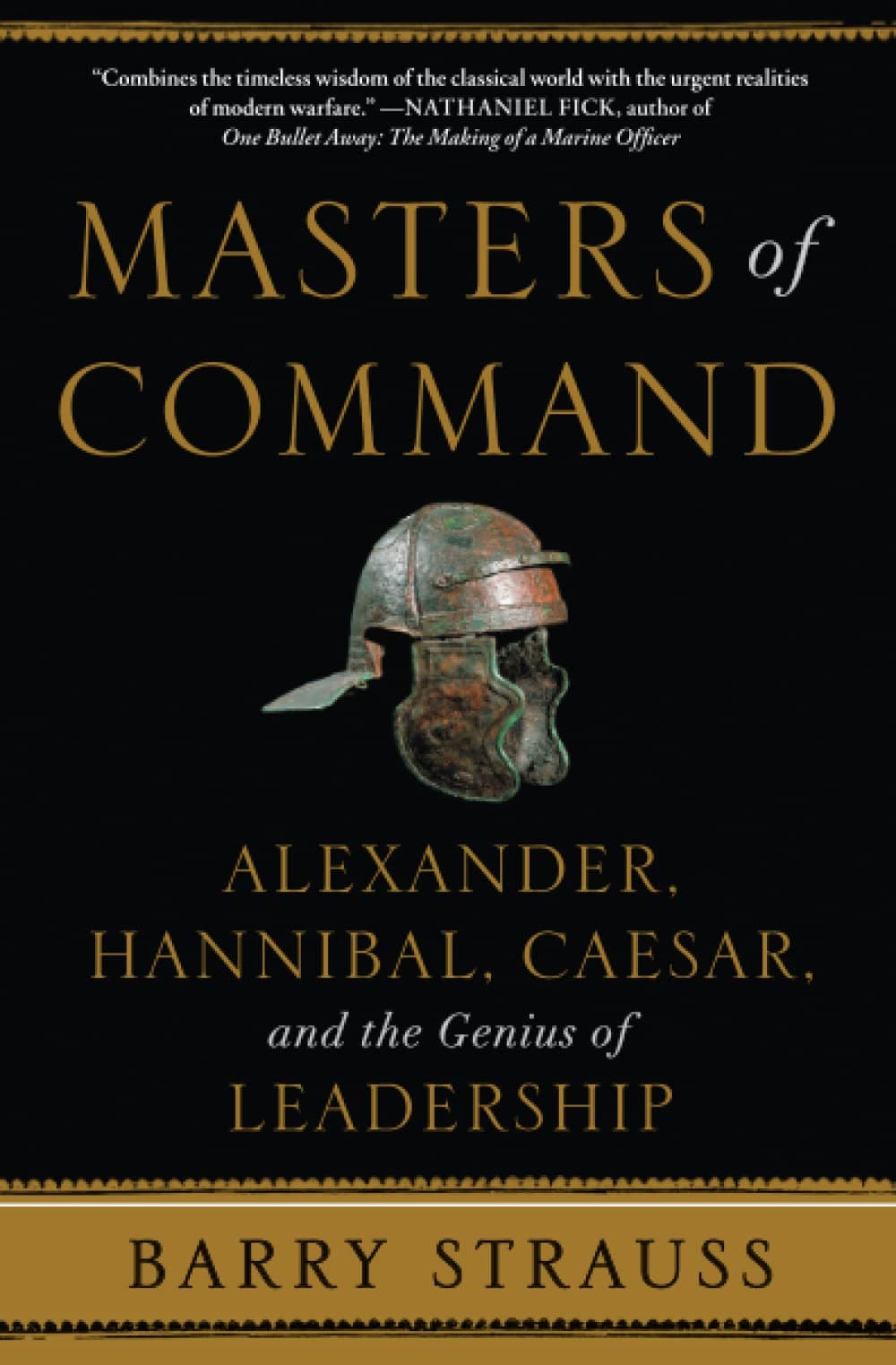 Simon & Schuster Masters of Command: Alexander, Hannibal, Caesar, and the Genius of Leadership
