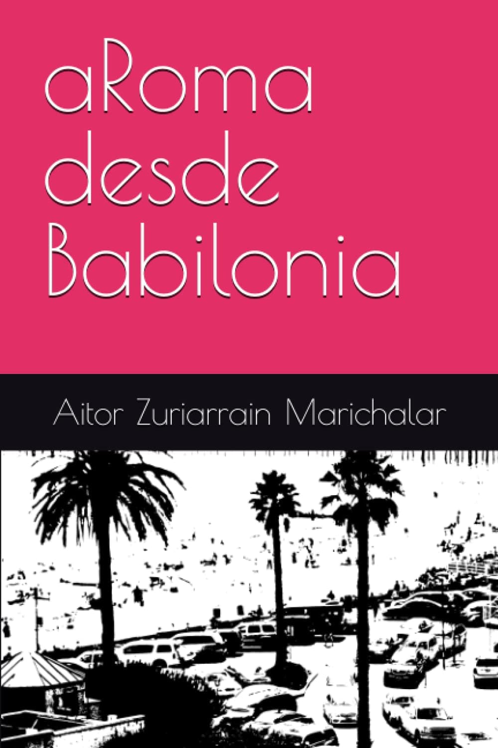 aRoma desde Babilonia