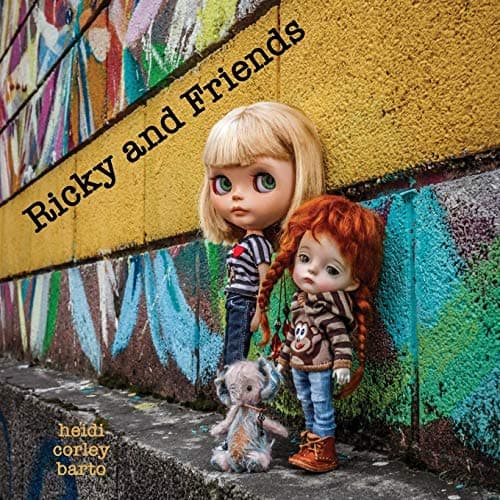 Ricky and Friends: Conversations I have with my dolls