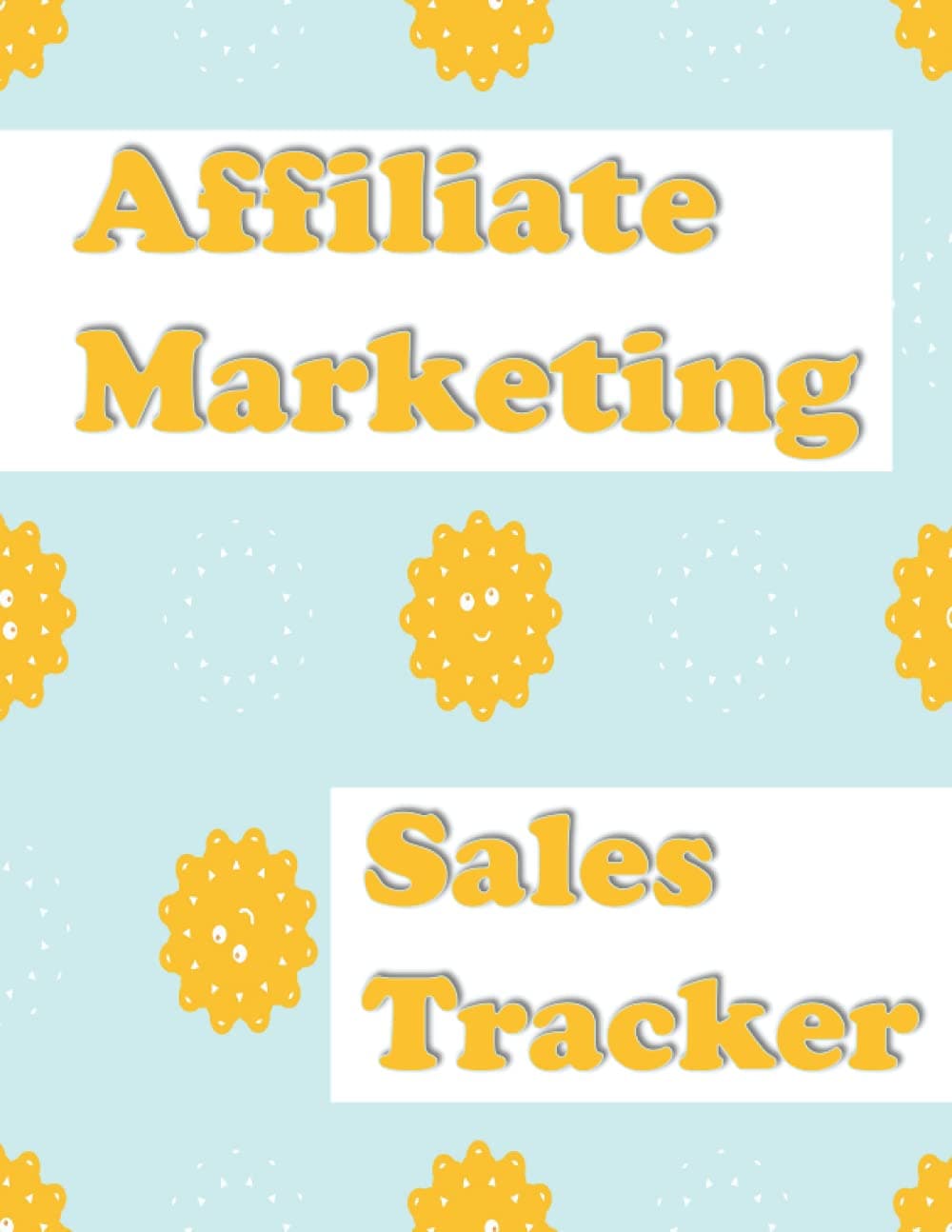 Affiliate Marketing Sales Tracker: A Simple Smart Way to Stay Organized