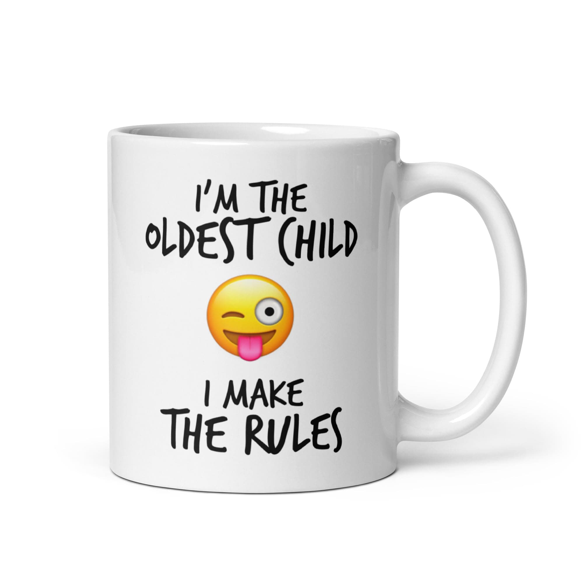 I'm The Oldest Child I Make The Rules 11oz Glossy Coffee Mug - Dishwasher and Microwave Safe