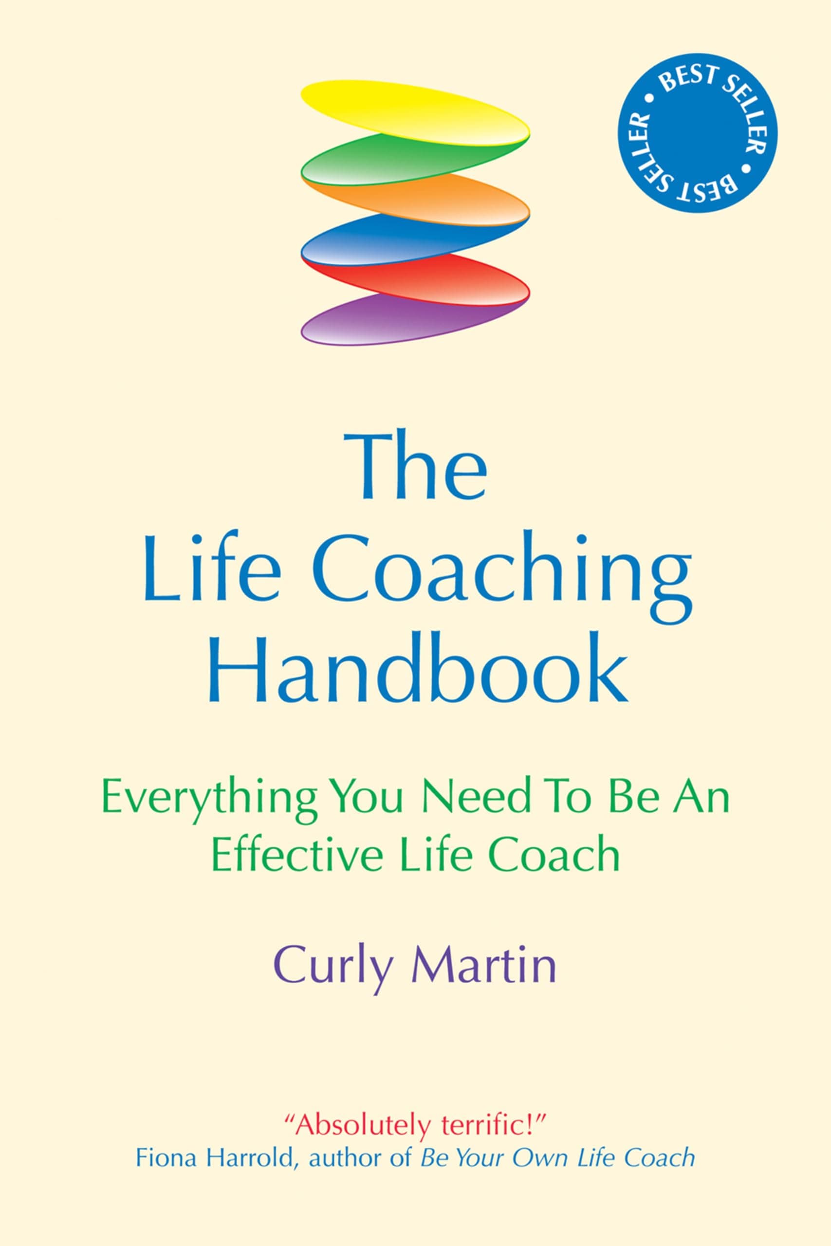Crown House Publishing The Life Coaching Handbook: Everything You Need to be an Effective Life Coach