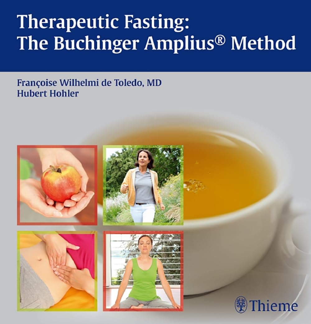 Therapeutic Fasting: The Buchinger Amplius Method (The Amplius Method) 1st Edition