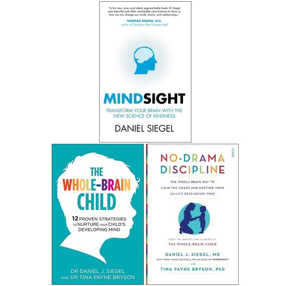 Daniel Siegal Collection 3 Books Set (Mindsight, The Whole Brain Child, No Drama Discipline)