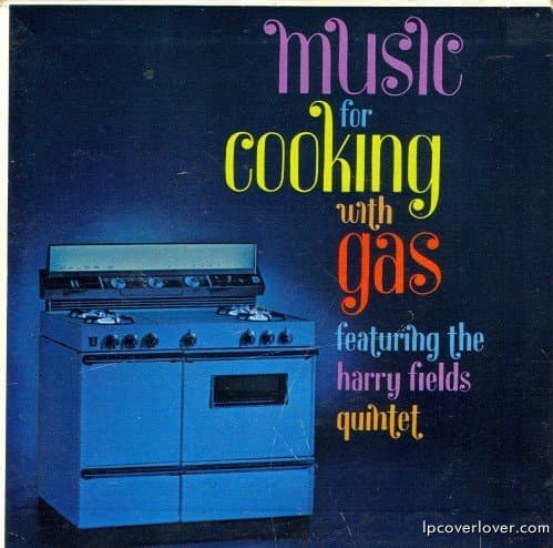 “Music for Cooking with Gas” Featuring the Harry Fields Quintet (1956)