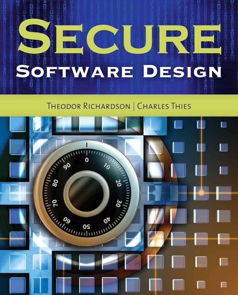 Secure Software Design: . 1st Edition