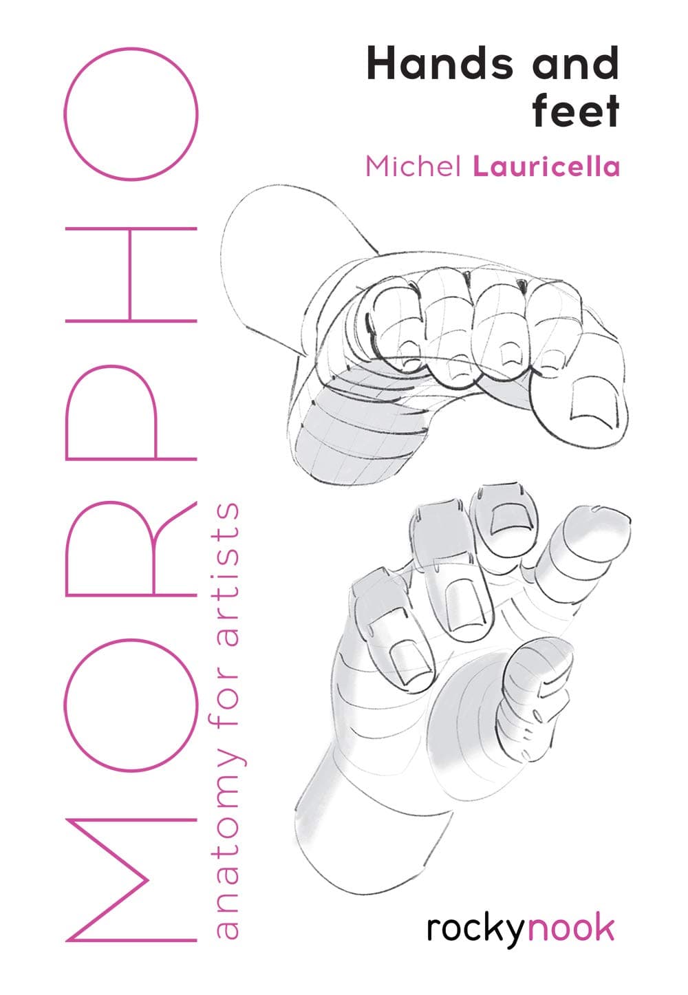 Morpho: Hands and Feet (Morpho: Anatomy for Artists): 5